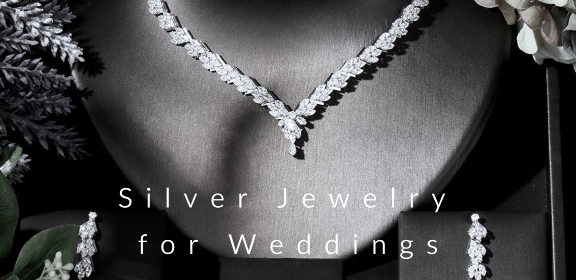 Silver Jewelry for Weddings