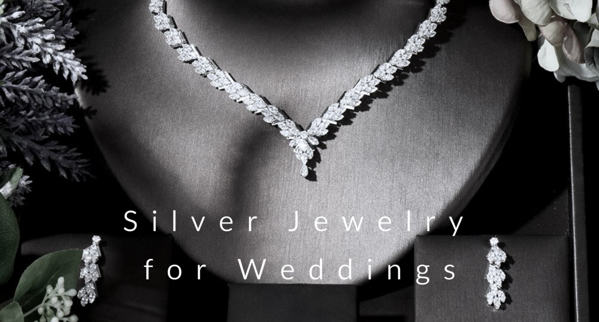 Silver Jewelry for Weddings